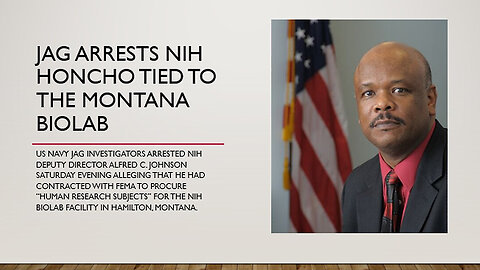 JAG Arrests NIH Honcho tied to Montana Biolab