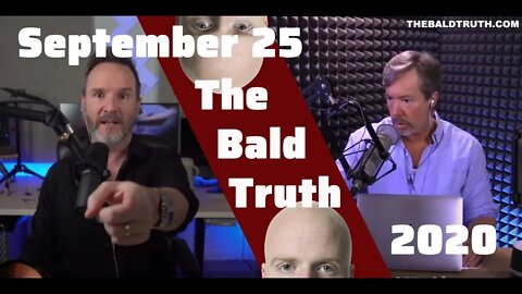 The Bald Truth -September 25th, 2020- Spencer Apologizes