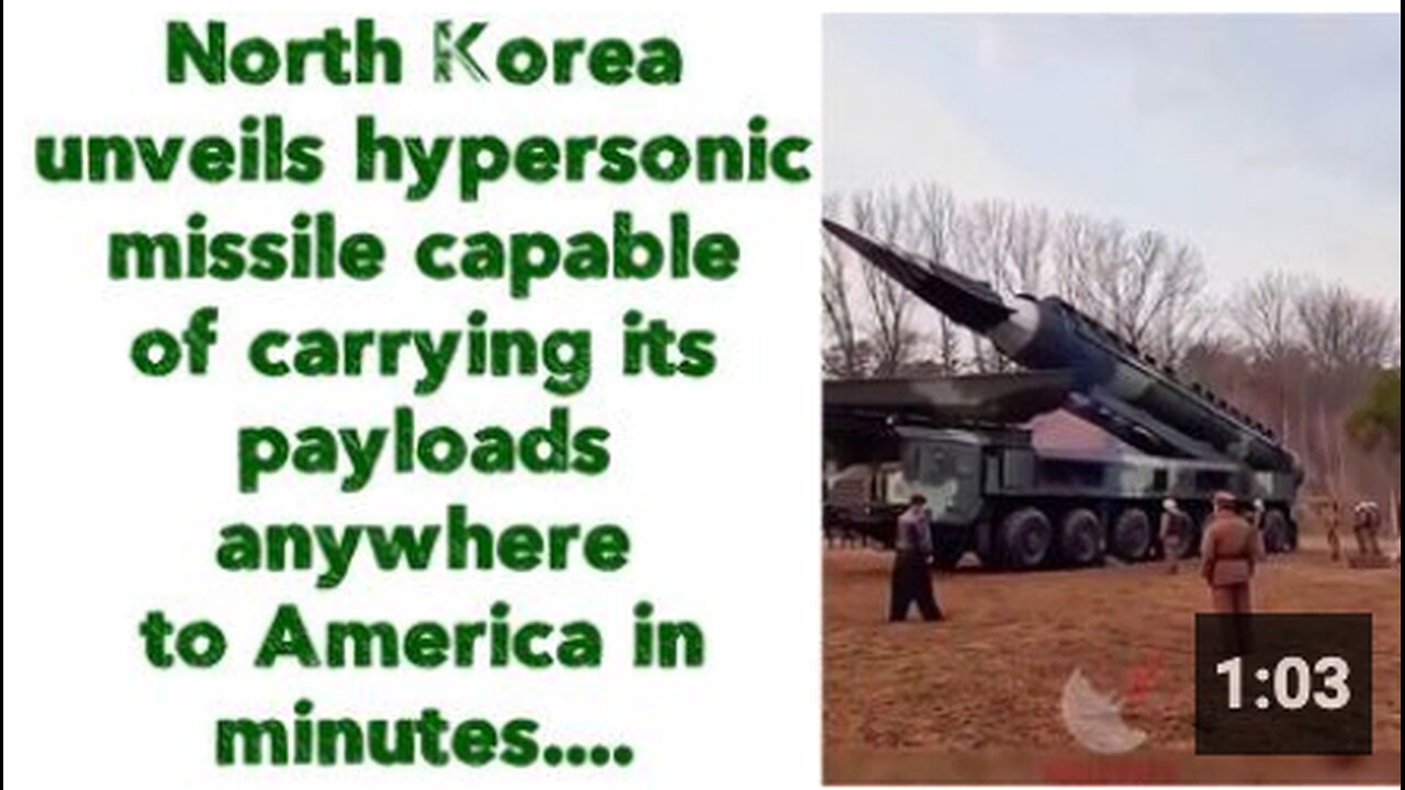 North Korea unveils hypersonic missile capable anywhere to America in minutes....