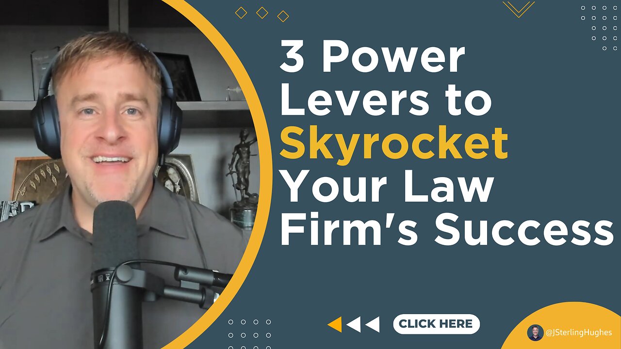 3 Power Levers to Skyrocket Your Law Practice's Success