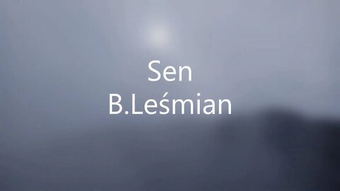 Sen - B.Leśmian