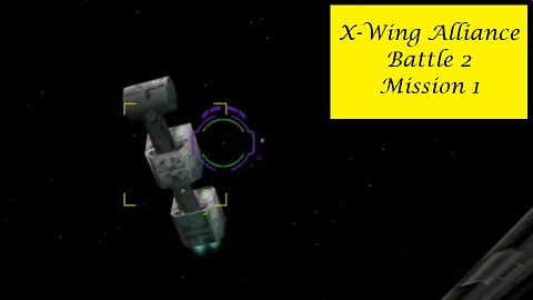 X-Wing Alliance : Battle 2 - Mission 1