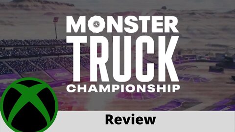 Monster Truck Championship Review on Xbox One