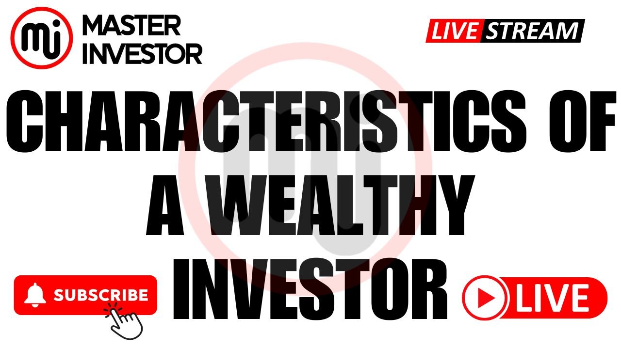 Characteristics Of A Wealthy Investor | 3 Sabotage Habits To Avoid | "Master Investor" #wealth