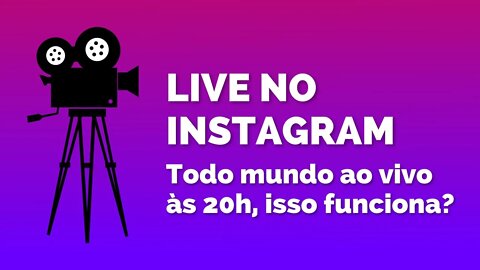 Será que fazer live no Instagram às 20h funciona ou é perda de tempo? #mktdigital