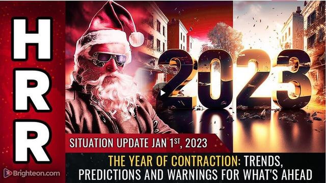 SITUATION UPDATE, JAN 1, 2023 - THE YEAR OF CONTRACTION: TRENDS, PREDICTIONS AND WARNINGS FOR ...