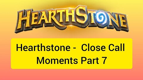 Hearthstone - Funny and Close Call Moments Part 7