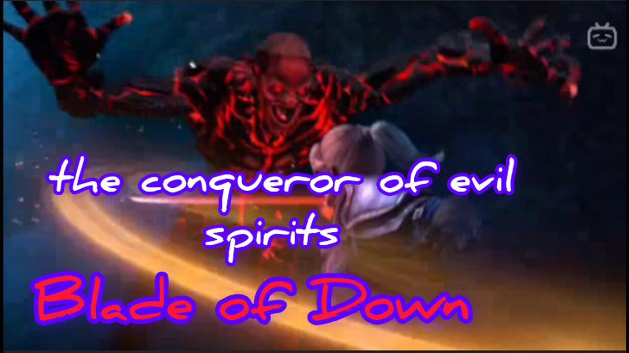 exciting adventures of the conqueror of evil spirits/BLADE OF DOWN