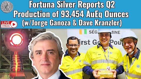 Fortuna Silver Reports Q2 Production of 93,454 AuEq Ounces