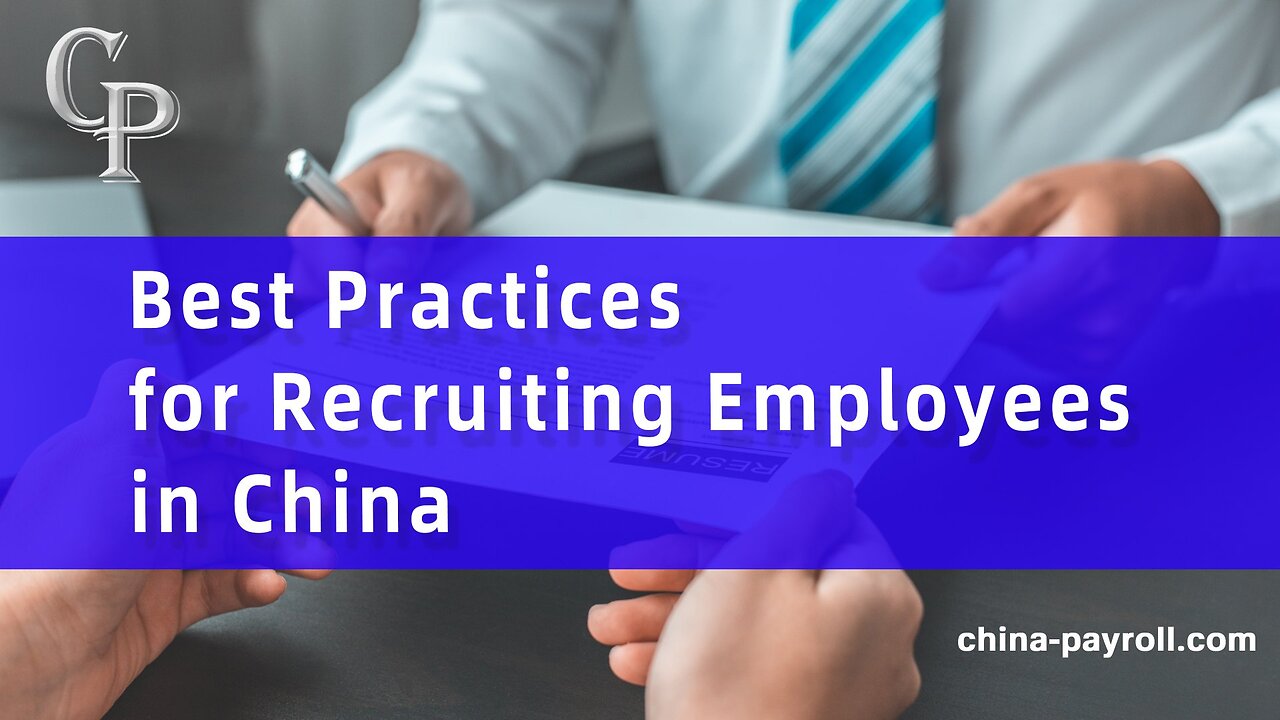 Best Practices for Recruiting Employees in China