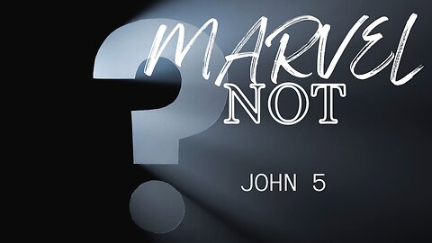 Marvel Not - Pastor Jeremy Stout