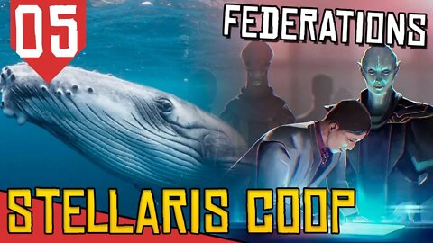 Guerra que NUNCA deveria ter Acontecido - Stellaris Federations #05 [COOP Gameplay Português PT-BR]