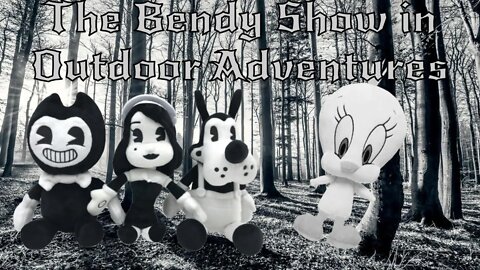 The Bendy Show in Outdoor Adventures