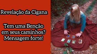 Uma Benção está no seu caminho, Revelação da Cigana.