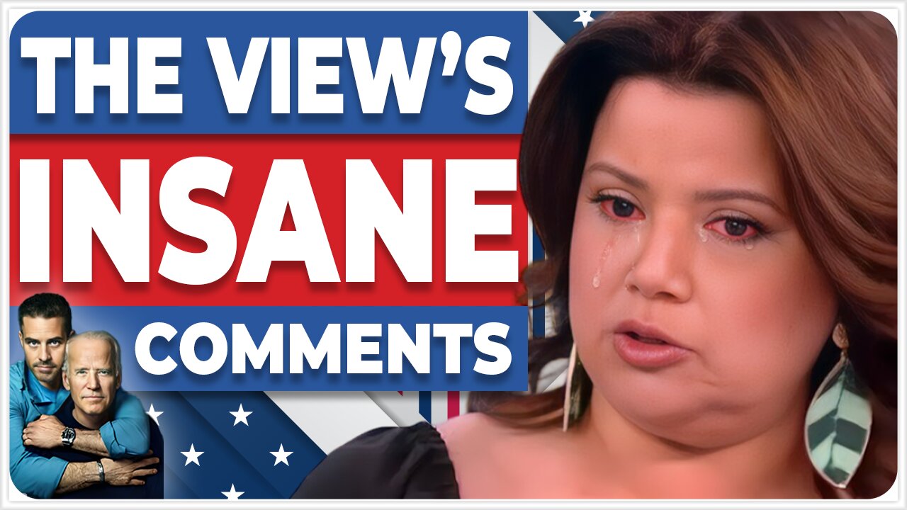 The View CRIES for Biden Family: DELUSIONAL Story of LOVE