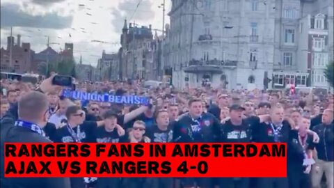 RANGERS FANS IN AMSTERDAM | Ajax vs Rangers | 07-09-2022