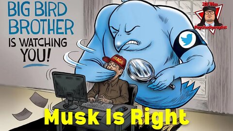 The Greatest Danger To The Political-Corporate-Media Triumvirate Is That Musk Is Right