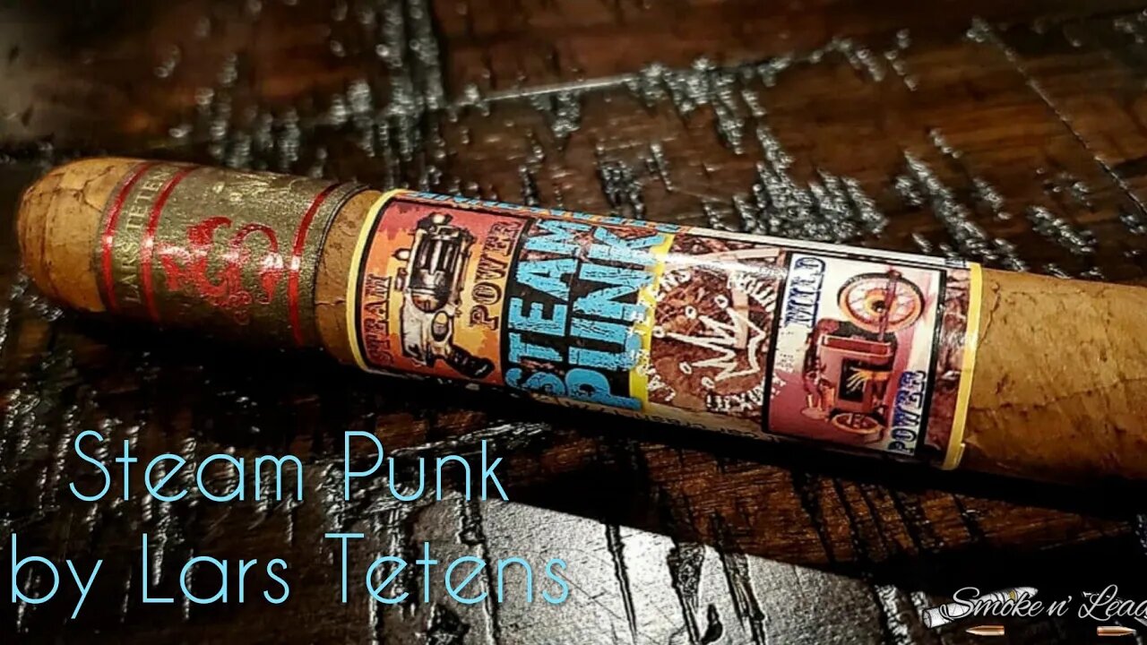 Steam Punk by Lars Tetens | Cigar Review