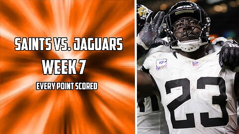 Every Point Scored in the Saints Vs. Jaguars Week 7 Matchup