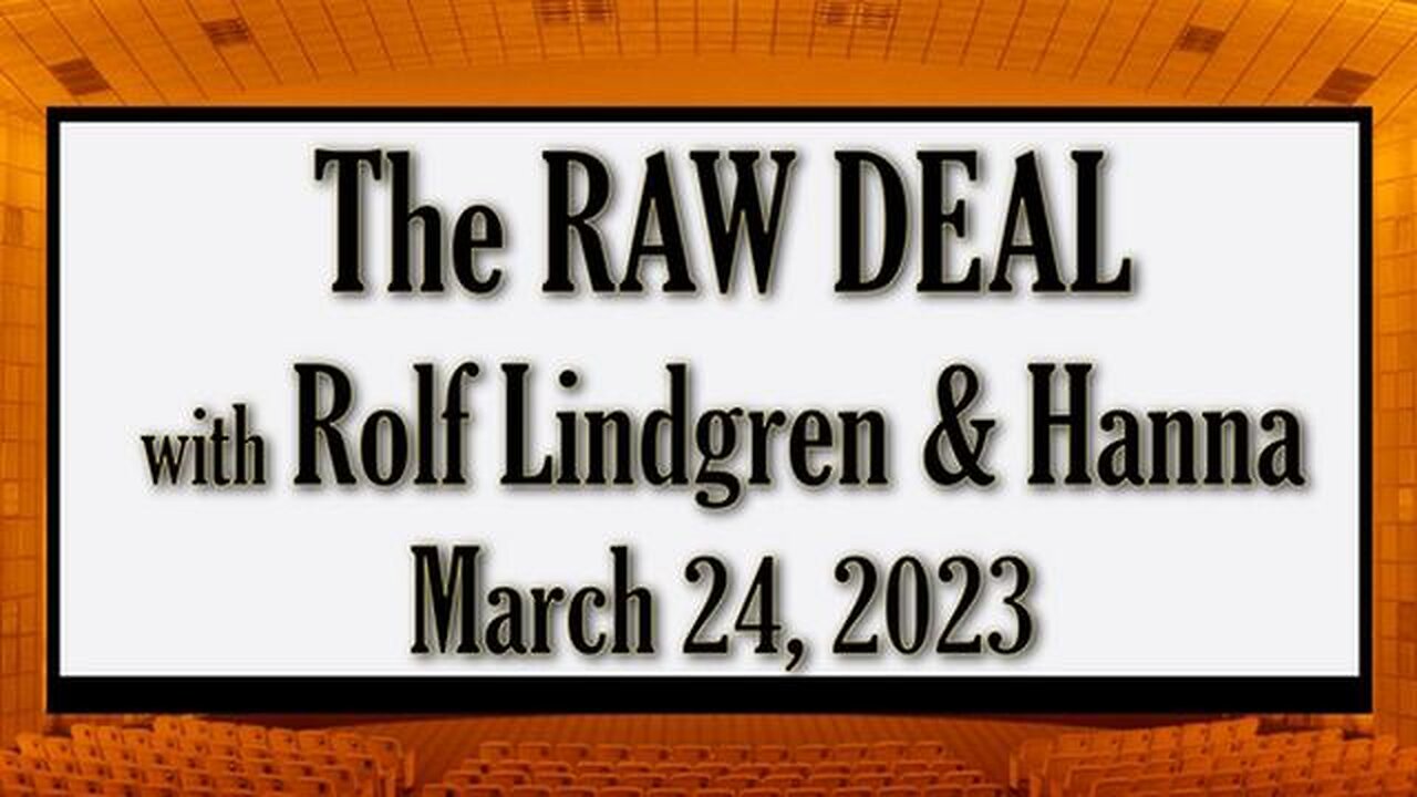 The Raw Deal (24 March 2023) with Rolf Lindgren and Hanna