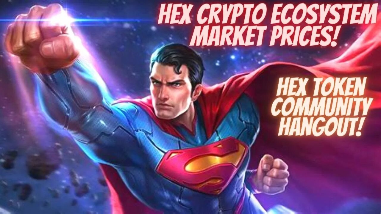 Hex Crypto Ecosystem Market Prices! Hex Token Community Hangout!