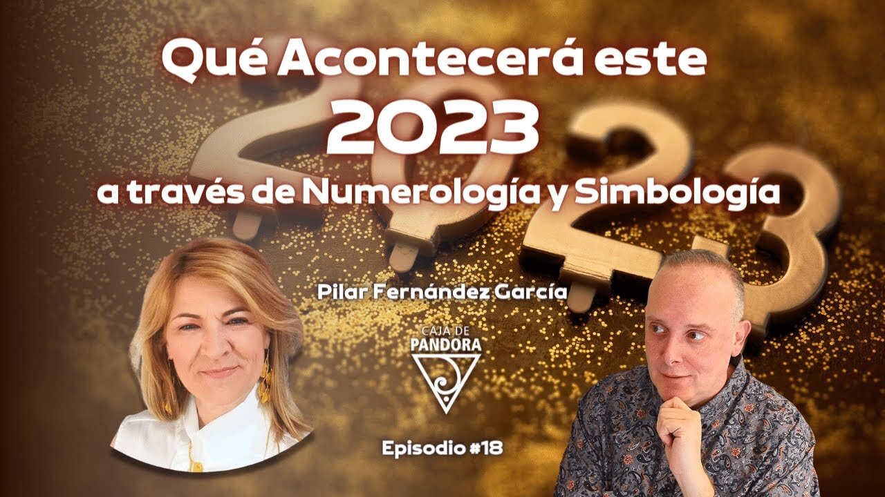 Qué Acontecerá este 2023 a través de Numerología y Simbología con Pilar Fernández