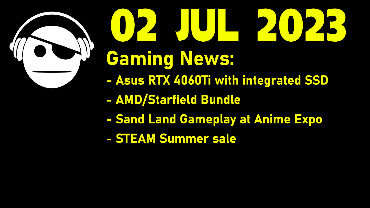 Gaming News | AMD-Starfield bundle | Sand Land showcase | STEAM summer Sale | 02 JUL 2023