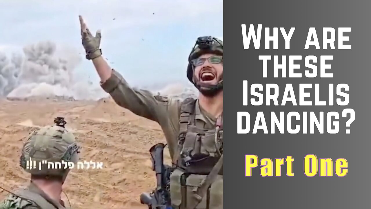 "Why are these Israelis Dancing?"