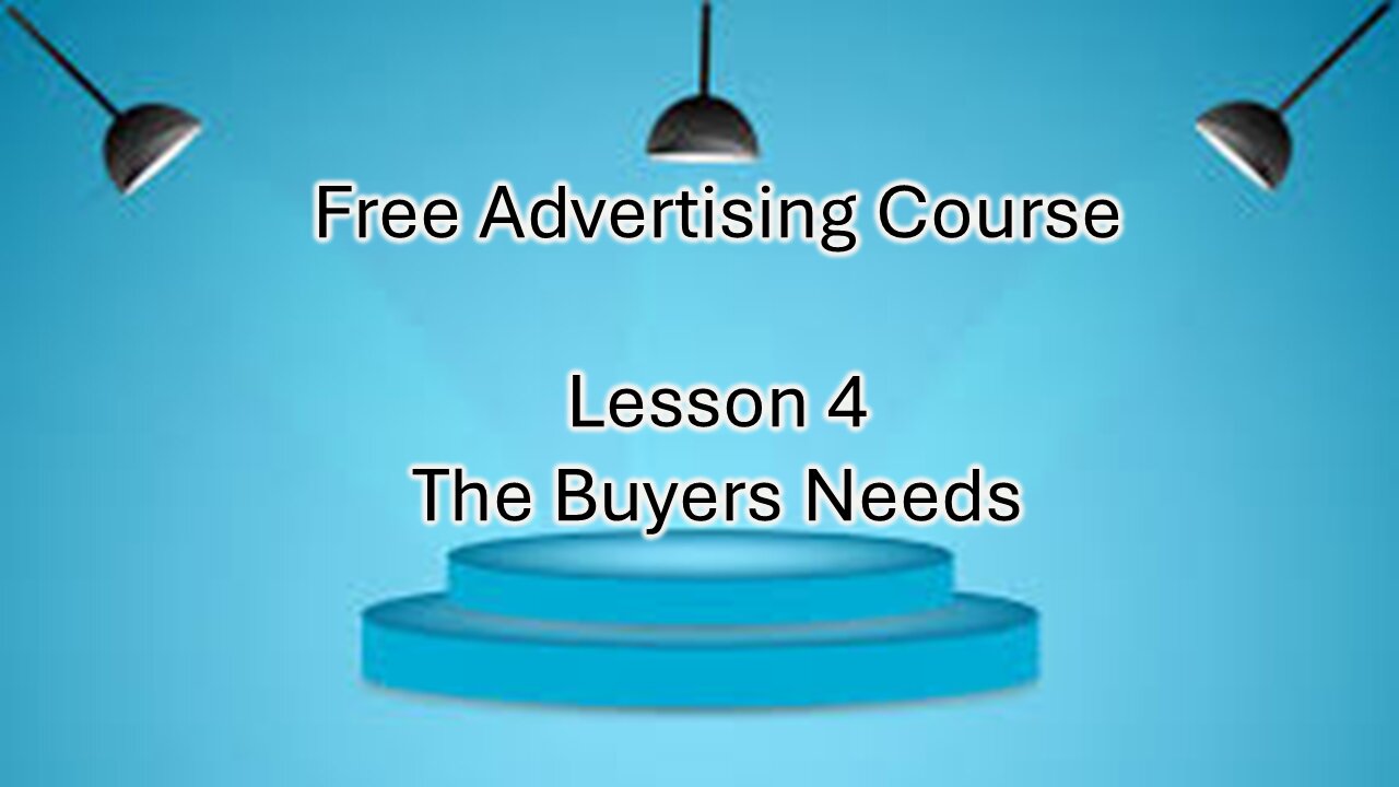 The Buyers Needs- Lesson 4