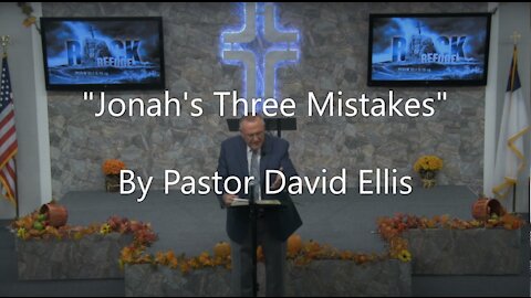 "Jonah's Three Mistakes" By Pastor David Ellis