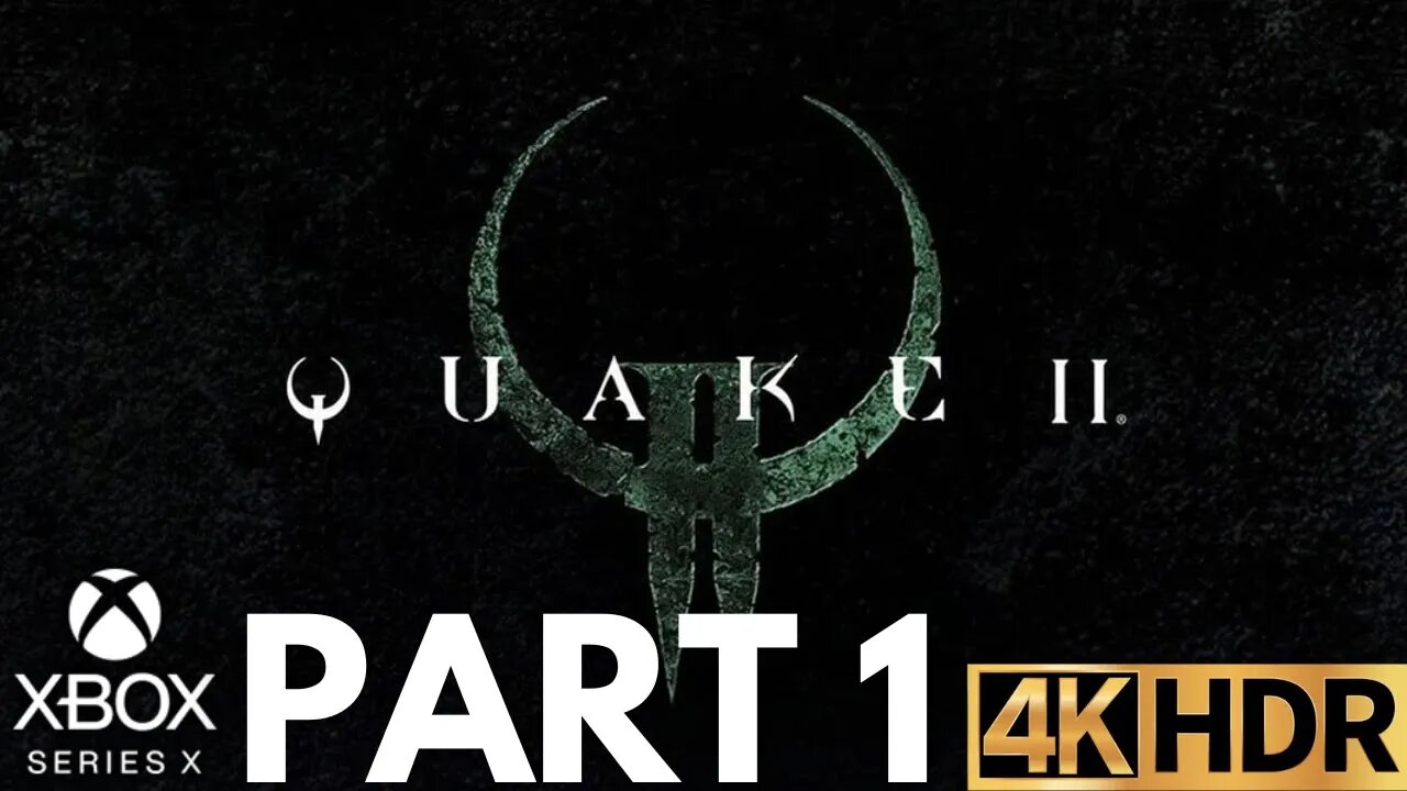 Quake II Gameplay Walkthrough Part 1 | Xbox Series X|S | 4K HDR (No Commentary Gaming)