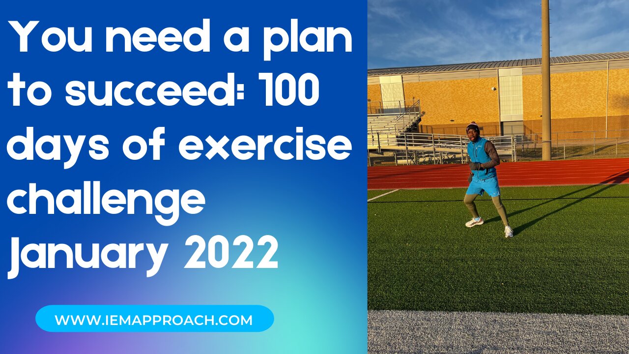 You need a plan to succeed: 100 days of exercise challenge January 2022