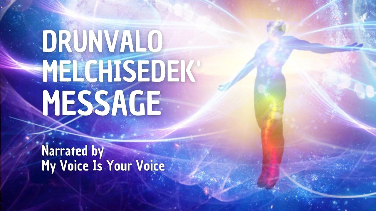 DRUNVALO MELCHIZEDEK' MESSAGE