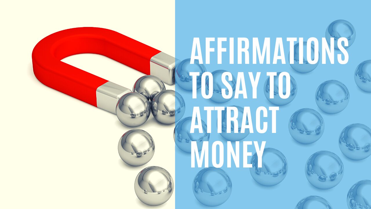 Affirmations to Say to Attract Money