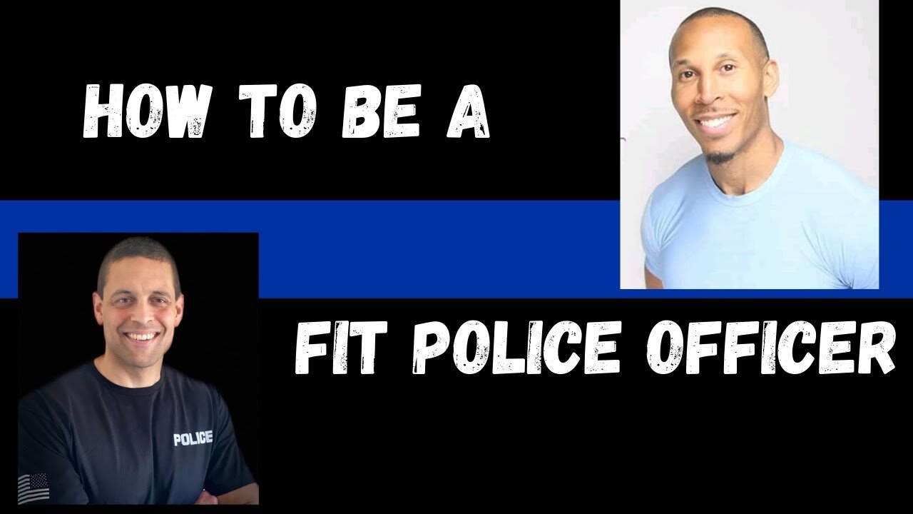 How To Be a Fit Police Officer and Eat Well [Practical Advice]