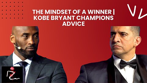 THE MINDSET OF A WINNER | Kobe Bryant Champions Advice