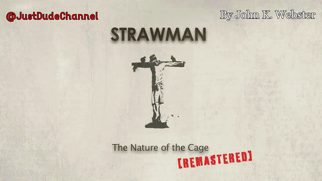 Strawman - The Nature Of The Cage (Remastered) | John K. Webster