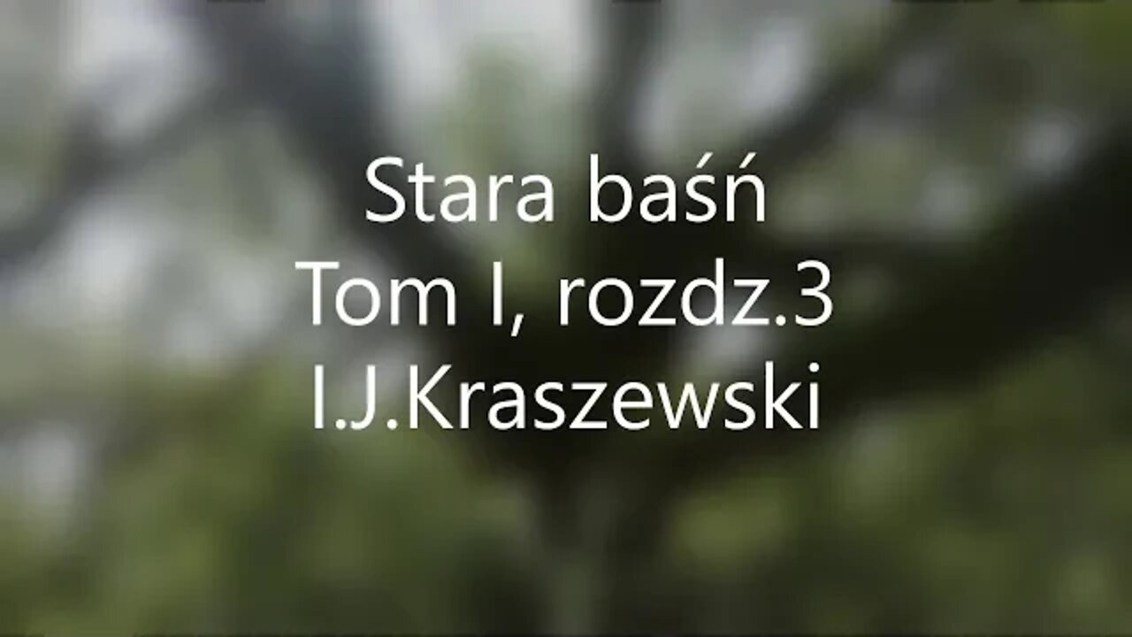 Stara baśń Tom I , rozdz.3 - I .J.Kraszewski audiobook