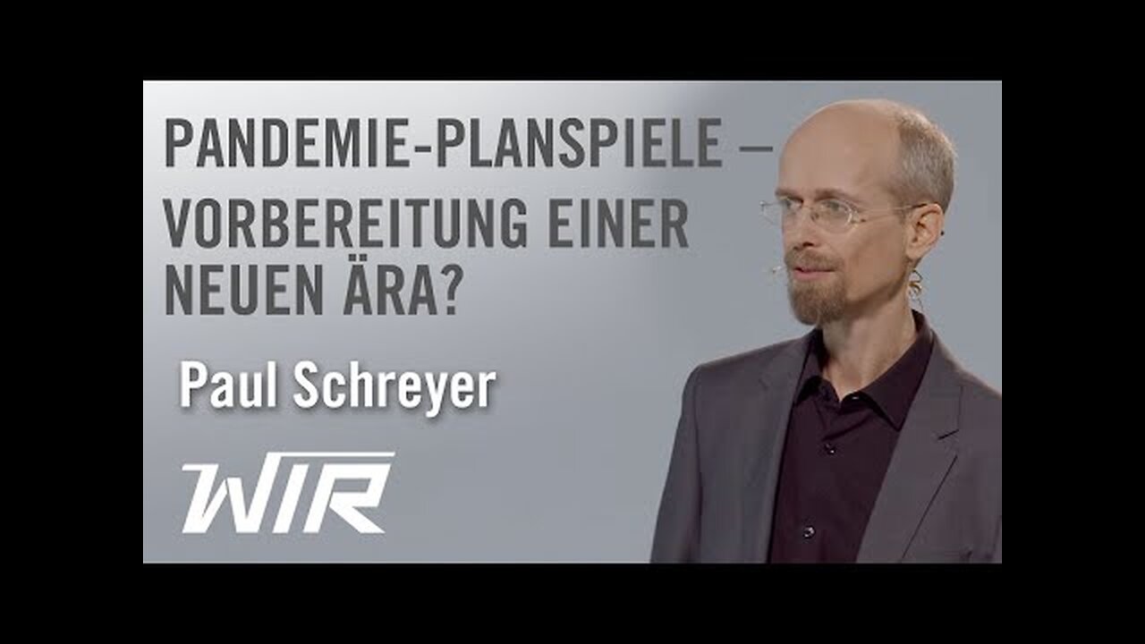 Paul Schreyer: Pandemie-Planspiele – Vorbereitung einer neuen Ära?