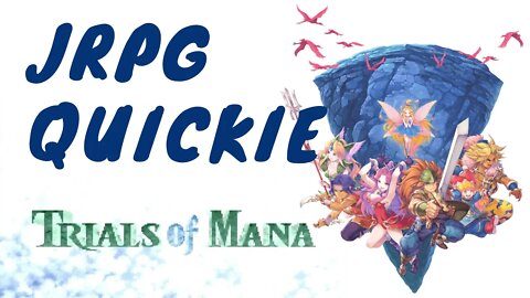 Trials of Mana - JRPG Quickie Review (Seiken Densetsu 3)