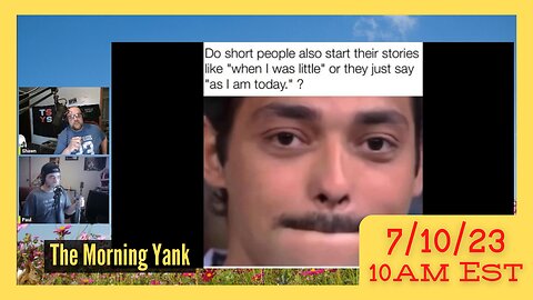 The Morning Yank w/Paul and Shawn 7/10/23
