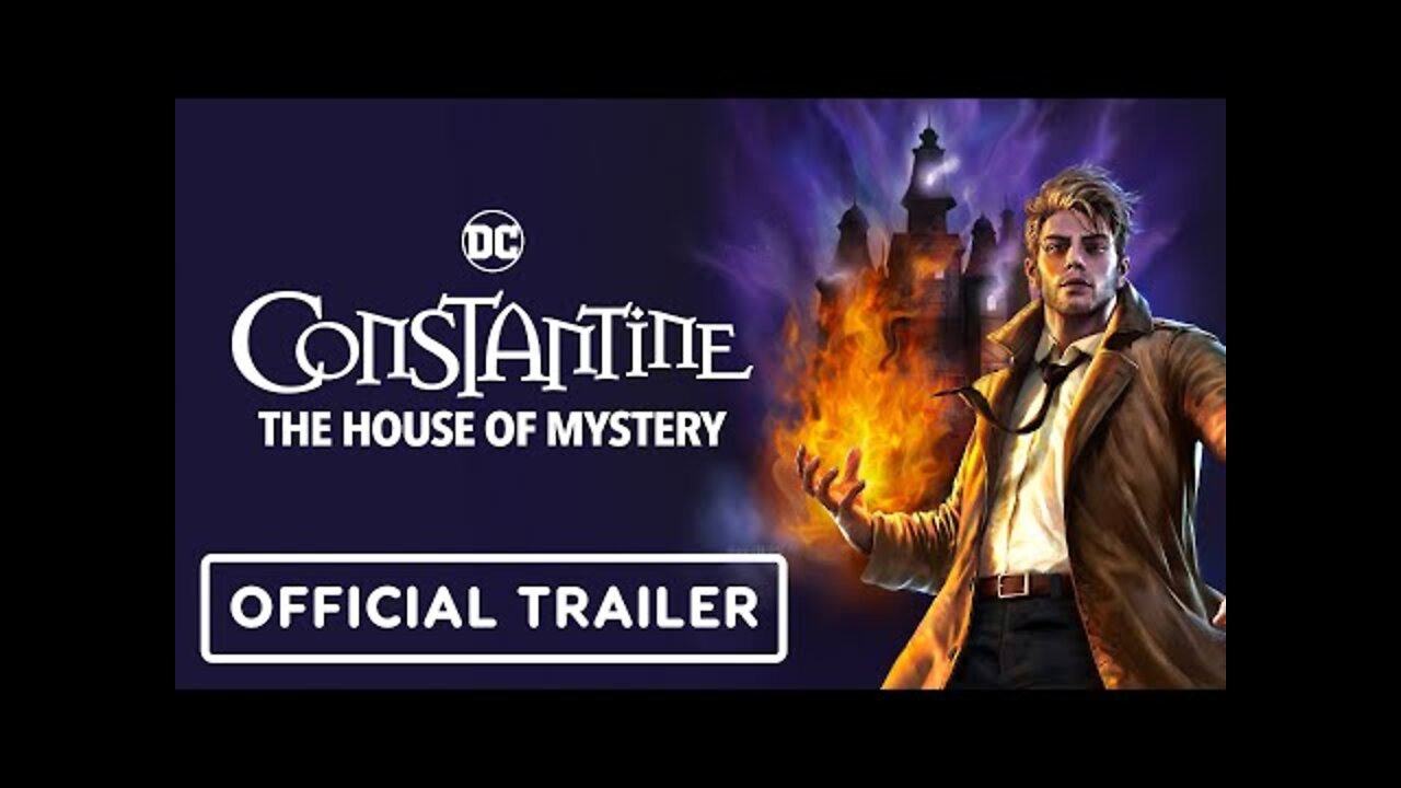 Constantine: The House of Mystery Trailer - IGN Fan Fest 2022