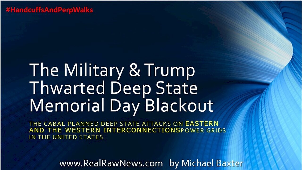 The Military & Trump Thwarted the Deep State's Memorial Day Blackout