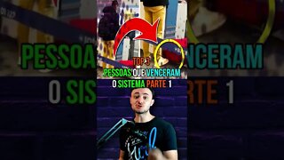 TOP 3 pessoas que venceram o sistema parte 1