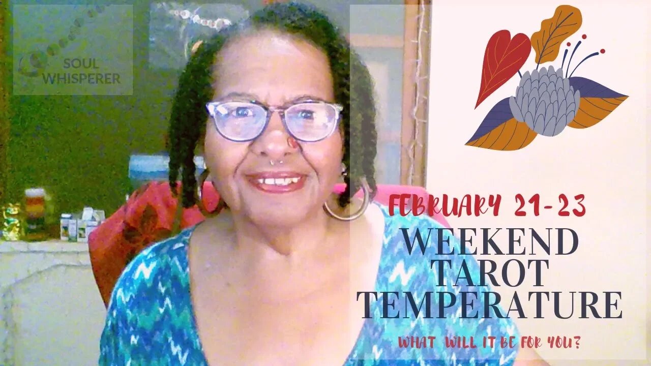 🌡️ WEEKEND TAROT TEMP 🌡️: New Possibilities Blooming * Feb 21 23