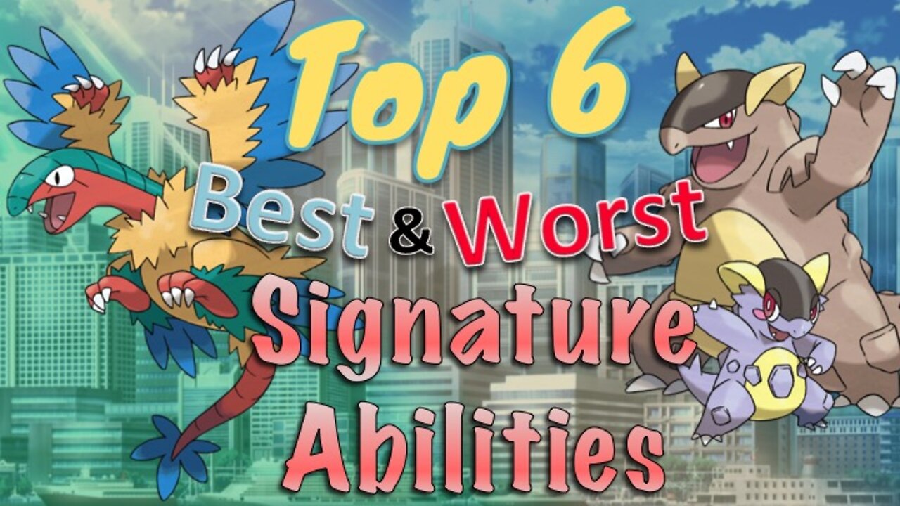 Top 6 Best and Worst Signature Abilities in Pokémon