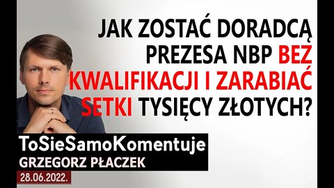 Jak zostać doradcą Prezesa NBP bez kwalifikacji i zarabiać setki tysięcy złotych?