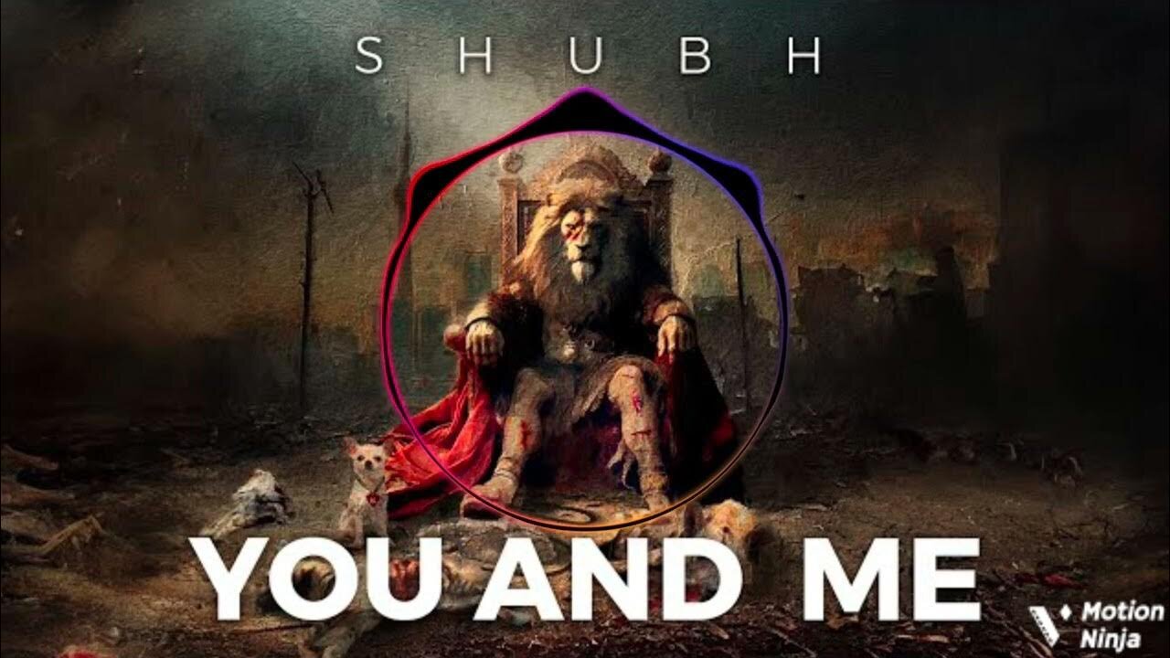 You And Me (MUSIC VIDEO) - Shubh (Unrated Songs)
