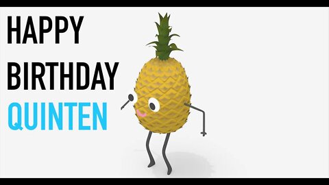 Happy Birthday QUINTEN! - PINEAPPLE Birthday Song