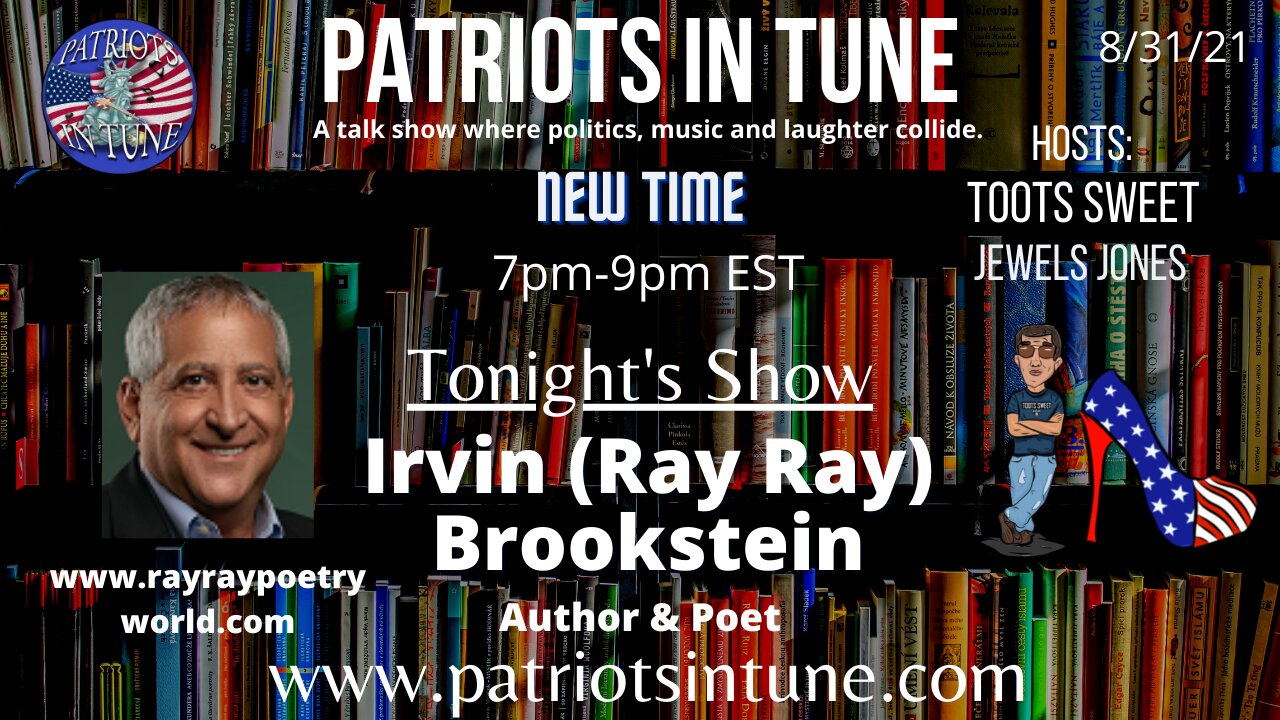 IRVINE "RAY RAY" BROOKSTEIN - Patriots In Tune Show - Ep. #442 - 8/31/2021